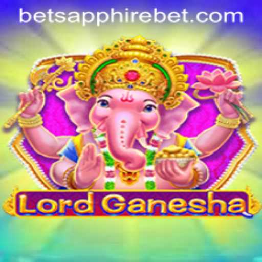 Discover the Exciting World of LordGanesha: A SapphireBet Adventure
